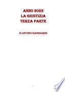 ANNO 2022 LA GIUSTIZIA TERZA PARTE