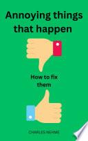 Annoying things that happen to all of us