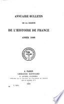Annuaire-bulletin de la Société de l'Histoire de France