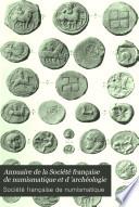 Annuaire de la Société française de numismatique et d 'archéologie