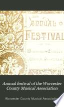 Annual Festival of the Worcester County Musical Association