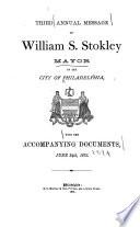 Annual Message of ... [the] Mayor of the City of Philadelphia with Annual Reports of the Departments ...