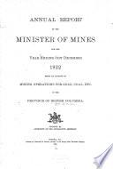 Annual Report of the Minister of Mines ... Being an Account of the Mining Operations of Gold, Coal, Etc