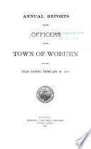 Annual Report of the Town Clerk, and the Receipts and Expenditures of the Town of Woburn