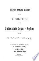 Annual Report of the Trustees of the Outagamie County Asylum for the Chronic Insane, for the Fiscal Year Ending ...