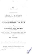 Annual Report of the Under Secretary for Mines to the ... Secretary for Mines, Including the Reports of the Wardens, Inspectors of Mines, Government Geologist, Government Analyst, and Other Reports, for the Year ...