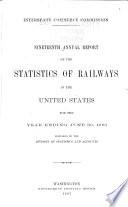 Annual Report on the Statistics of Railways in the United States, the Interstate Commerce Commission for the Year Ending ...
