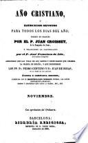 Año Cristiano, ó Ejercicios devotos para todos los dias del año ... Traducido al Castellano por el P. José Francisco de Isla (tom. 13-16 por D. José María Diaz Jimenez) ... Adicionado con las vidas de los santos y festividades que celebra la iglesia de España, y que escribieron los PP. Fr. Pedro Canteno y Fr. Juan de Rojas ... Última y completa edicion, aumentada con el Martirologio Romano, etc