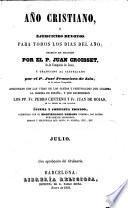 Año Cristiano, ó Ejercicios devotos para todos los dias del año ... Traducido al Castellano por el P. José Francisco de Isla (tom. 13-16 por D. José María Diaz Jimenez) ... Adicionado con las vidas de los santos y festividades que celebra la iglesia de España, y que escribieron los PP. Fr. Pedro Canteno y Fr. Juan de Rojas ... Última y completa edicion, aumentada con el Martirologio Romano, etc