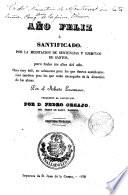 Año feliz o santificado por la meditación de sentencias y ejemplos de los Santos