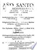 Ano santo: meditaciones ... sobre los misterios de la vida y passion de Christo nuestro redemptor etc