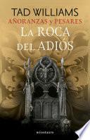 Añoranzas y pesares no 02/04 La Roca del Adiós