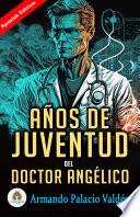 Años de Juventud Del Doctor Angélico de Armando Palacio Valdés