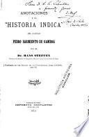 Anotaciones a la Historia indica del capitan Pedro Sarmiento de Gamboa
