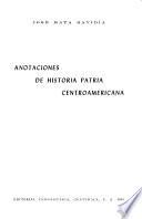 Anotaciones de historia patria centroamericana