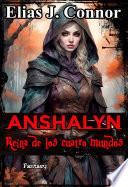 Anshalyn - Reina de los cuatro mundos