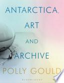 Antarctica, Art and Archive