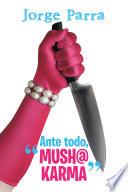 Ante todo, ?mush@ karma?