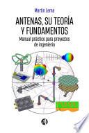 Antenas, su teoría y fundamentos