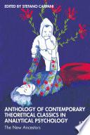 Anthology of Contemporary Theoretical Classics in Analytical Psychology