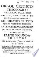 Anti-Theatro critico, sobre el primero y segundo (y tercero) tomo del Theatro critico universal del Fr. Benito Feyjoo