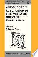 Antigüedad Y Actualidad de Luis Vélez de Guevara
