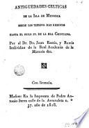 Antiguedades celticas de la Isla de Menorca desde los tiempos mas remotos hasta el siglo IV de la era cristiana