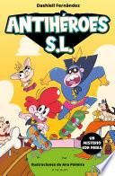 Antihéroes, S.L. 3 - Un misterio con patas