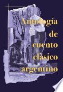 Antología de cuento clásico argentino