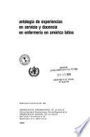 Antología de experiencias en servicio y docencia en enfermería en América latina