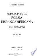 Antología de la poesía hispanoamericana: Des Rub́en Darío hasta nuestros dias