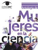 Antología de mujeres en la ciencia. ¿Cómo ves?