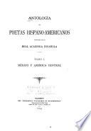 Antología de Poetas Hispano-americanos Publicada Por la Real Academia Española: México y América Central