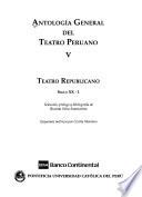 Antología general del teatro peruano: Teatro Republicano siglo XX-1