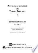 Antología general del teatro peruano: Teatro Republicano, siglo XX-1