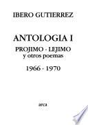 Antología: Prójimo-léjimo y otros poemas, 1966-1970