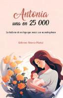 Antonia, una en 25 000
