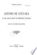 Antonio de Guevara et son oeuvre dans la litterature italienne