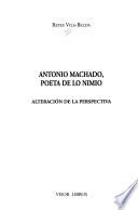 Antonio Machado, poeta de lo nimio
