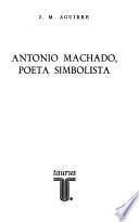 Antonio Machado, poeta simbolista