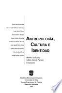 Antropología, cultura e identidad