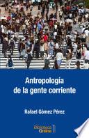 Antropología de la gente corriente