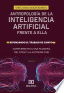 Antropología de la Inteligencia Artificial Frente a ella