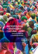 ANTROPOLOGÍA Y DIVERSIDAD CULTURAL. LECTURAS CLÁSICAS Y CONTEMPORÁNEAS