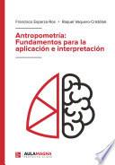 Antropometría: Fundamentos para la aplicación e interpretación