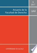 Anuario de la Facultad de Derecho de la Universidad de Alcalá. Vol. X-2017.