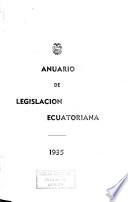 Anuario de legislación ecuatoriana correspondiente á ...