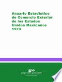 Anuario estadístico del comercio exterior de los Estados Unidos Mexicanos 1979