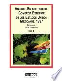 Anuario estadístico del comercio exterior de los Estados Unidos Mexicanos 1997 Importación en miles de pesos. Tomo I