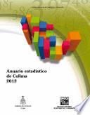 Anuario estadístico del estado de Colima. Edición 2012